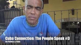 The Breath of Cuba Interviews-#3 On Politics and Fidel