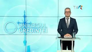 UNIVERSUL CREDINȚEI - 30 martie 2025 - TVR 1