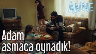 Anne -  Adam Asmayaca Oynadık!