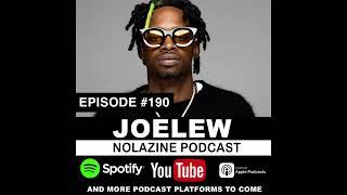 JOELEW: NOLAZINE PODCAST EPISODE 190