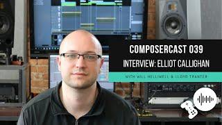 Composercast 039 | Interview with Elliot Callighan