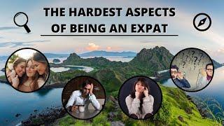 The Hardest Aspects of being an Expat