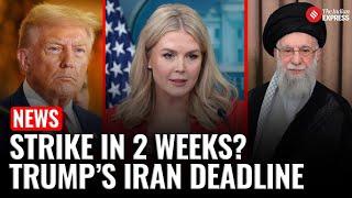 Trump Gives Iran 2-Week Ultimatum Before Possible U.S. Strike