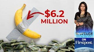 Viral Duct-Taped Banana Art Sells for $6.2 Million | Vantage with Palki Sharma