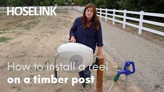 Hoselink USA - How to Install Our Retractable Garden Hose Reel on to a Timber Post