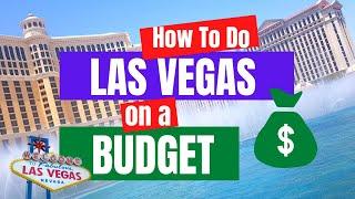 How to Visit Las Vegas on a Budget | Top Tips to do Las Vegas Cheap