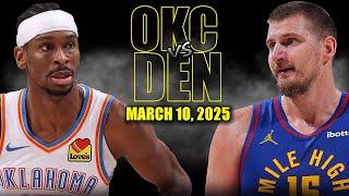 Denver Nuggets vs Oklahoma City Thunder Full Game Highlights - March 10, 2025 | NBA Regular Season