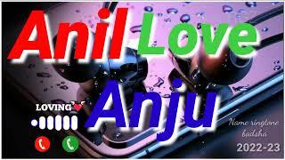 Anil Love Anju Ringtone Anil Love Anju Anil Aapko Anju ne dil se yaad kiya hai please phone uthaiye