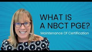 What is a NBCT Professional Growth Experience- NBPTS Maintenance of Certification (MOC) Process?