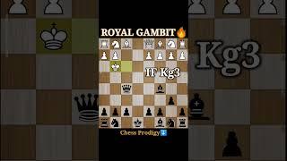 THE ROYAL GAMBIT | #shorts #chess