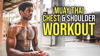 Muay Thai Chest & Shoulder Workout for Increased Punching & Clinch Power!