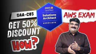 Get 50% Discount on AWS Solutions Architect Exam (SAA-C03)  || AWS Exam Voucher Code 2024