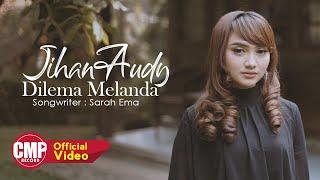 Jihan Audy - Dilema Melanda (Official Music Video)