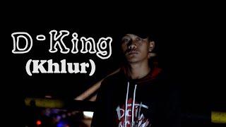 KHLUR - D_King  (Music Video 2023)