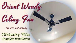 orient wendy 1200 mm ceiling fan unboxing review | orient wendy Azure Blue complete installation