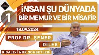 İnsan Şu Dünyaya Bir Memur ve Misafir Olarak Gönderilmiş - 1 - Risale-i Nur Sohbetleri - 18.09.2024