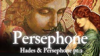 Persephone | A Deep Dive into the Queen of the Underworld Pt. 2