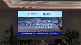 Day 2 - Climate Crisis in the Eastern Mediterranean and Middle East Conference 2024