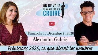 ALEXANDRA GABRIEL : Prévisions 2025, ce que disent les nombres