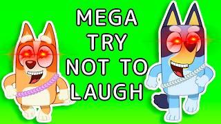 BLUEY MEGA TRY NOT TO LAUGH (YOU WILL EXPLODE)