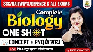 Complete Biology in One Shot | Railway NTPC, Group D, RPF, SSC CGL, CHSL, CPO | Radhika Mam #biology