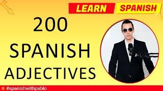 Spanish Vocabulary: 200 Spanish Adjectives With a Phrase Tutorial. Learn Spanish.