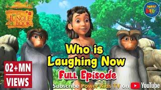 Jungle book Season 2 | Episode 11 | Who is Laughing now | PowerKids TV