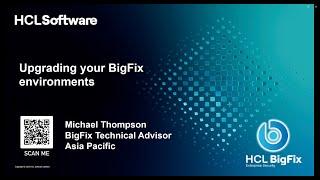 A Step-by-Step Process to Upgrading Your BigFix Environment