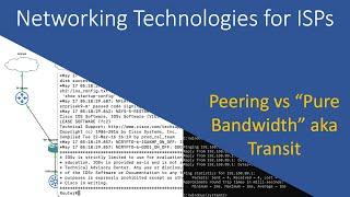 Peering vs Transit Bandwidth /// Networking Technologies for ISPs /// EP01