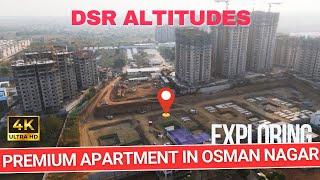 DSR Altitudes : Premium Apartment in Osman Nagar || 3 BHK Exclusive || 5 Towers || G + 32 Floors