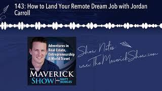 143: How to Land Your Remote Dream Job with Jordan Carroll