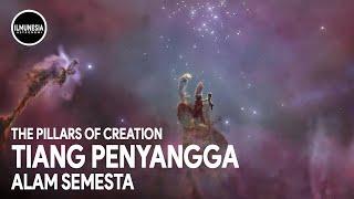 THE PILLARS OF CREATION, TIANG PENYANGGA ALAM SEMESTA