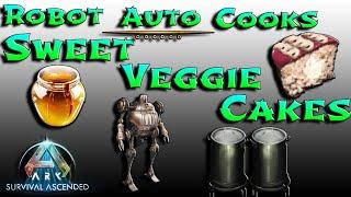 Make Ur Robot Auto-Cook Sweet Veggie Cakes | Ark Ascended | Never Cook Cakes Again!!!