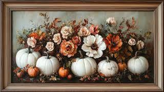 VINTAGE FALL PUMPKINS & FLORALS FRAME TV ART | TV SCREENSAVER WALLPAPER  | 4K |