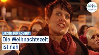 Lieder zum Advent 2017: "Die Weihnachtszeit ist nah", gesungen von Jessy Martens und Chören.