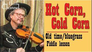 Hot corn cold corn (fiddle lesson)