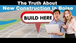 What's the Truth About New Construction in Boise?