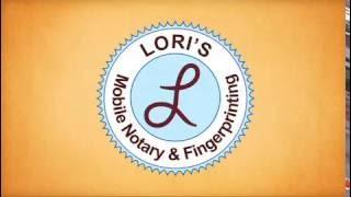 Lori's Mobile Notary and Fingerprinting Services