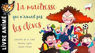 La Maîtresse Qui N'aimait Pas Les Élèves ‍ Histoires & Contes | Un livre sur la rentrée scolaire