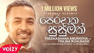 Peradaka Susumak පෙරදාක සුසුමක් | Theekshana Anuradha Ft Thilina Ruhunage ( Official Lyric Video )