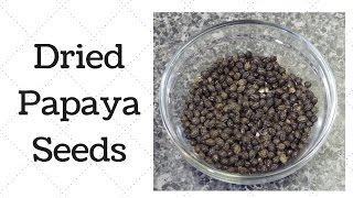 Dried Papaya Seeds - Black Pepper Alternative