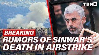 BREAKING: Rumors of Yahya Sinwar's Death after Israeli Strikes on Hezbollah & Hamas | TBN Israel