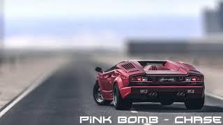 Pink Bomb - Chase