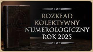  Numerologiczny Rok 2025 - Rozkład Ogólny - Kolektywny, Tarot (Wrzesień 2024)