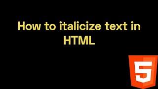 How to italicize text in HTML