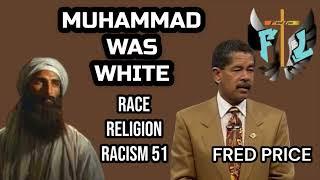 MUHAMMAD WAS WHITE / Race Religion Racism 51 / Marvin Fant