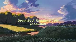 Taylor Swift - Death By A Thousand Cuts (Acoustic) // Slowed + Reverb