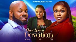 ONCE UPON A DEVOTION (Full Movie) - Ruth Kadiri, Kachi NNochiri, Inem King, Tony Mezie.