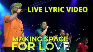 Gen Rosso - Making Space For Love (Official Live Lyric Video)