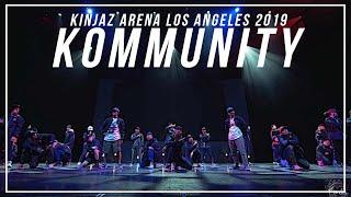 KINJAZ "Kommunity" | ARENA LA 2019 (w/ Special Guests)